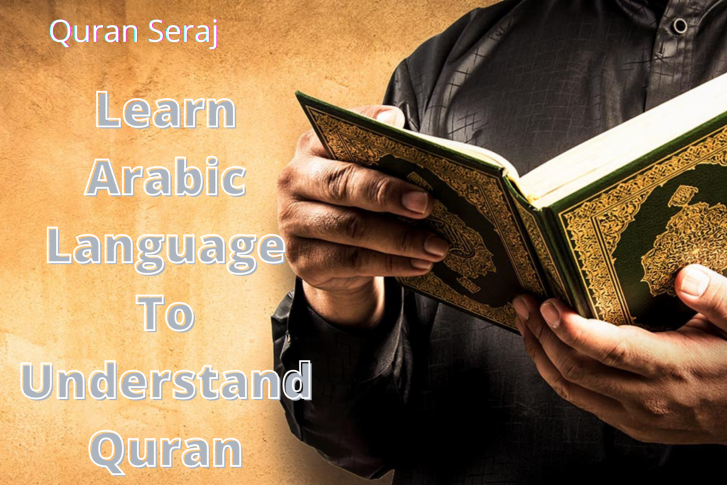 Learn Arabic Language To Understand Quran